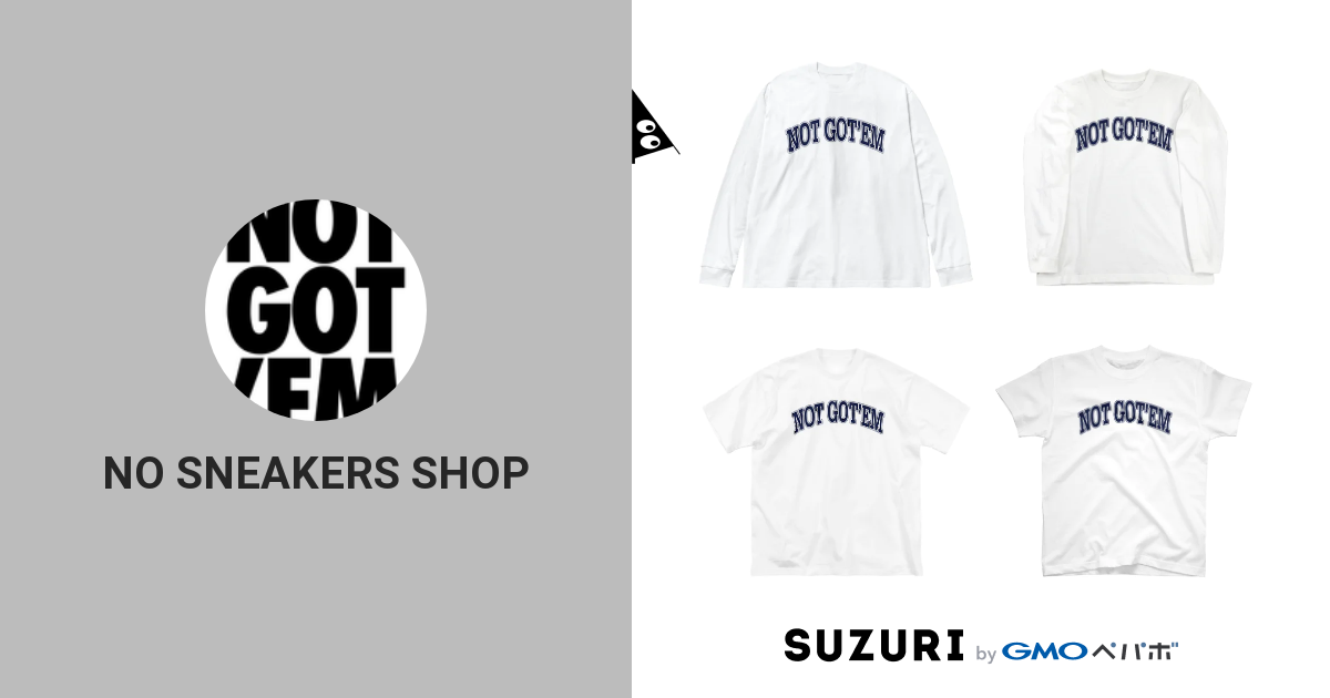 NO SNEAKERS SHOP ( NOSNKRS ) ∞ SUZURI