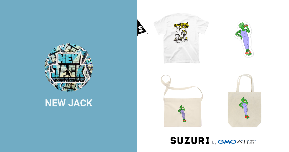 NEW JACK ( dai_newjack ) | Online shopping for original items ∞ SUZURI